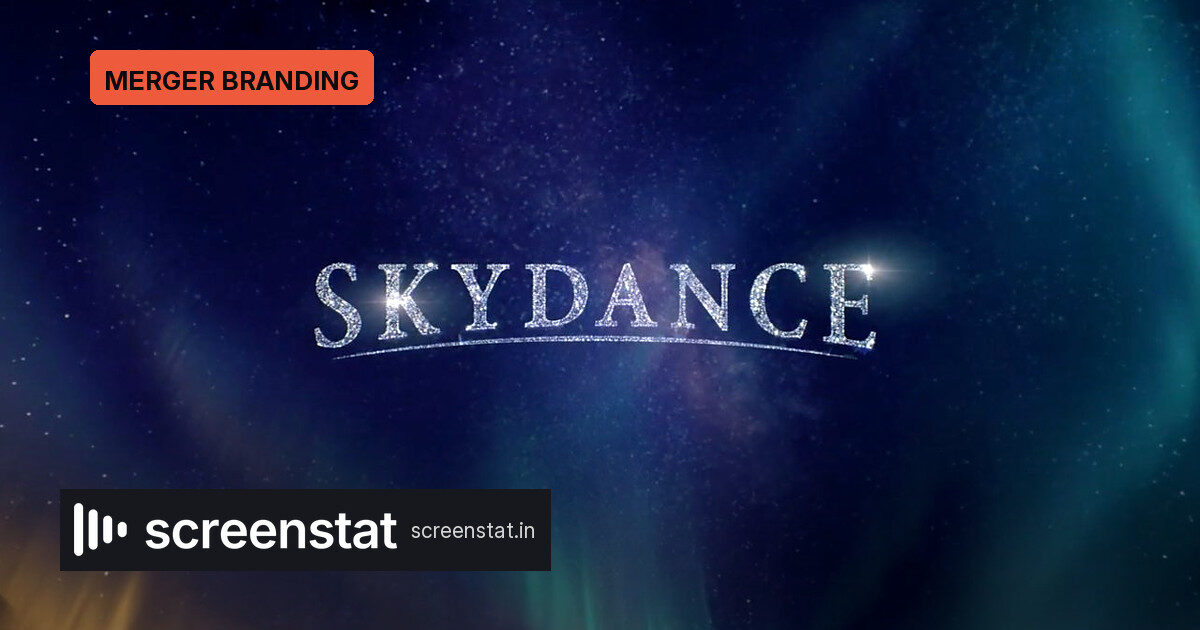 Paramount-Warner Bros. Combined Company to Be Called Skydance