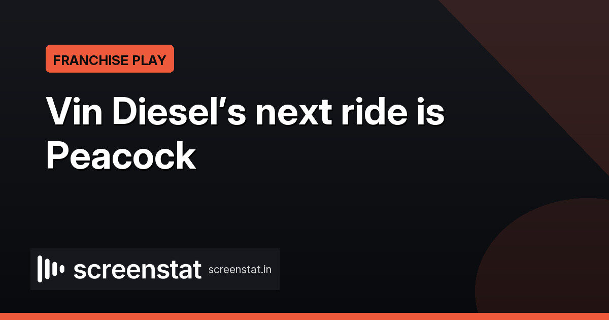 Peacock Greenlights Fast & Furious TV Series for 2028