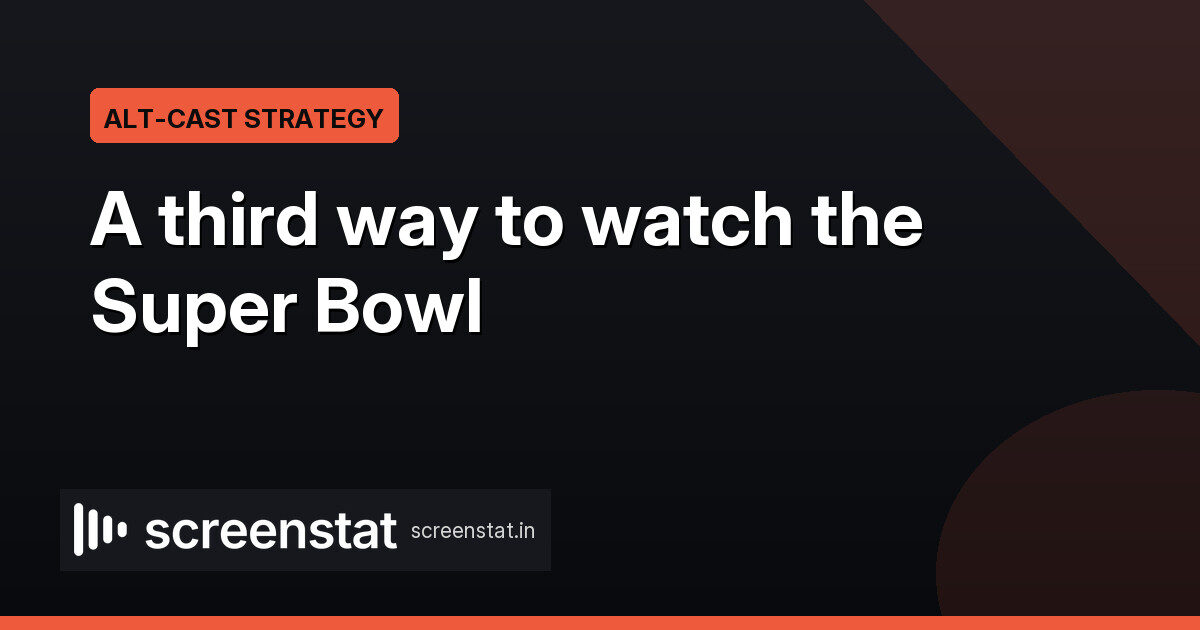 Super Bowl LXI Adds a Third Alternate Telecast