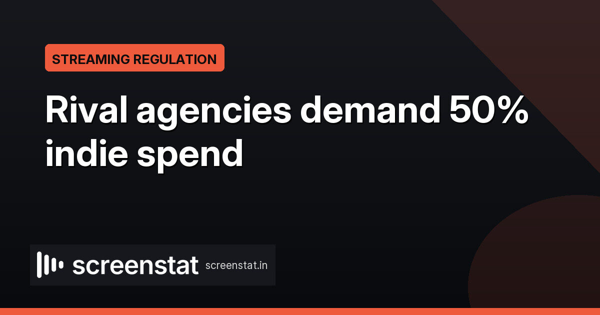 Talent agencies push for 50% indie spend rule on US streamers